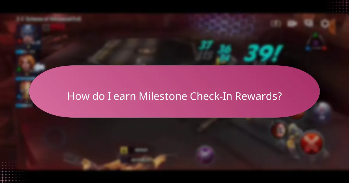 How do I earn Milestone Check-In Rewards?