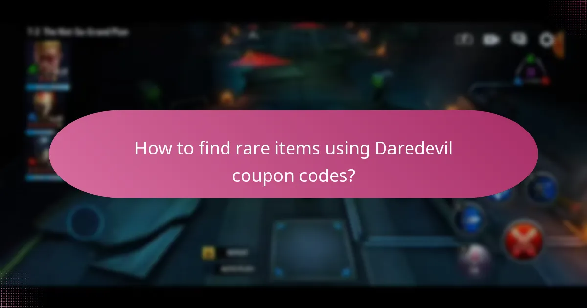 How to find rare items using Daredevil coupon codes?