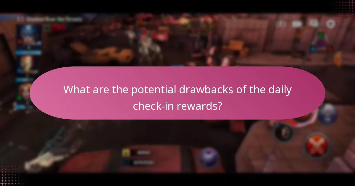 What are the potential drawbacks of the daily check-in rewards?